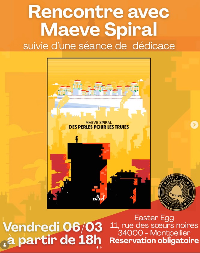 Ne manquez pas la soirée de lancement Des Perles pour les truies de Maeve Spiral, nouvelle voix de l'imaginaire.